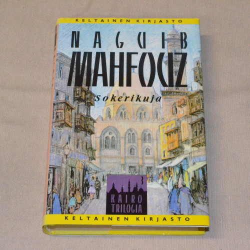 Naguib Mahfouz Sokerikuja (Kairo-trilogia 3)